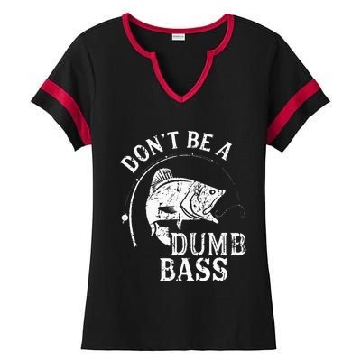 Dont Be A Dumb Bass Funny Fishing Joke Fisherman Dad Gifts Ladies Halftime Notch Neck Tee