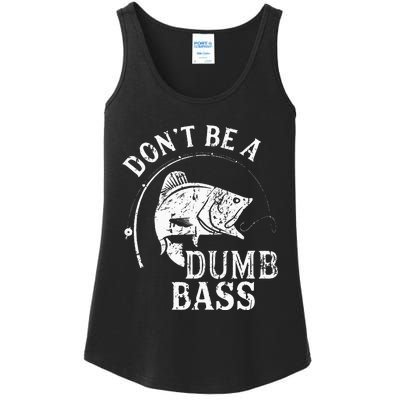 Dont Be A Dumb Bass Funny Fishing Joke Fisherman Dad Gifts Ladies Essential Tank