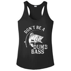 Dont Be A Dumb Bass Funny Fishing Joke Fisherman Dad Gifts Ladies PosiCharge Competitor Racerback Tank