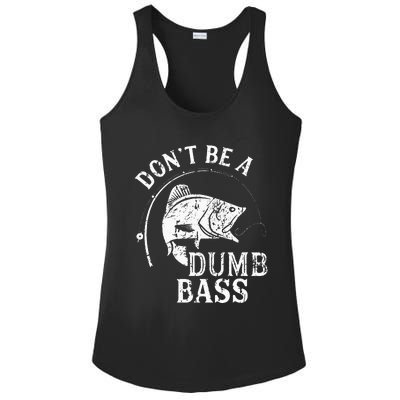 Dont Be A Dumb Bass Funny Fishing Joke Fisherman Dad Gifts Ladies PosiCharge Competitor Racerback Tank