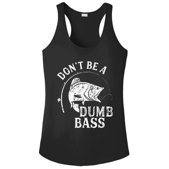 Dont Be A Dumb Bass Funny Fishing Joke Fisherman Dad Gifts Ladies PosiCharge Competitor Racerback Tank