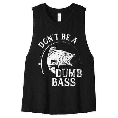 Dont Be A Dumb Bass Funny Fishing Joke Fisherman Dad Gifts Women's Racerback Cropped Tank