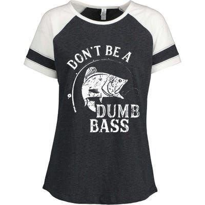 Dont Be A Dumb Bass Funny Fishing Joke Fisherman Dad Gifts Enza Ladies Jersey Colorblock Tee