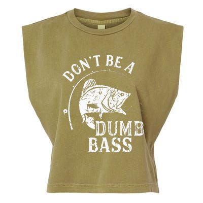 Dont Be A Dumb Bass Funny Fishing Joke Fisherman Dad Gifts Garment-Dyed Women's Muscle Tee