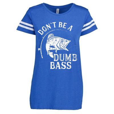 Dont Be A Dumb Bass Funny Fishing Joke Fisherman Dad Gifts Enza Ladies Jersey Football T-Shirt