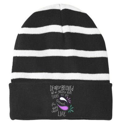 Dearly Beloved Are We Gathered Here Today To Get Through Striped Beanie with Solid Band