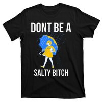 Dont Be A Salty T-Shirt