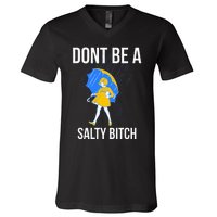 Dont Be A Salty V-Neck T-Shirt