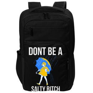 Dont Be A Salty Impact Tech Backpack