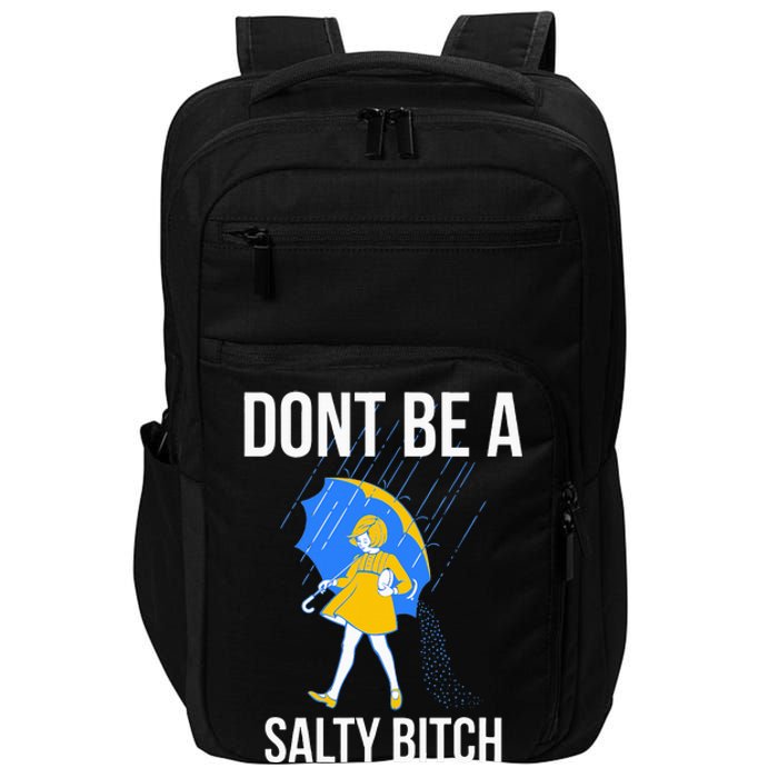 Dont Be A Salty Impact Tech Backpack