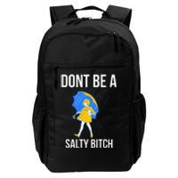 Dont Be A Salty Daily Commute Backpack