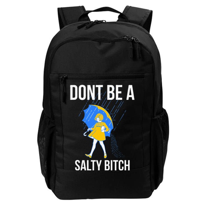 Dont Be A Salty Daily Commute Backpack