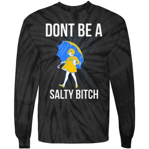 Dont Be A Salty Tie-Dye Long Sleeve Shirt