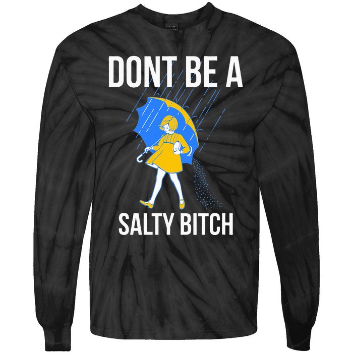 Dont Be A Salty Tie-Dye Long Sleeve Shirt