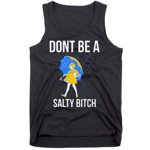 Dont Be A Salty Tank Top