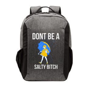 Dont Be A Salty Vector Backpack