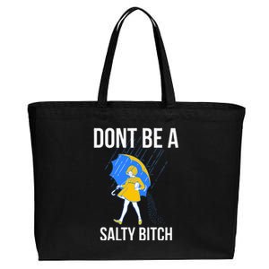 Dont Be A Salty Cotton Canvas Jumbo Tote