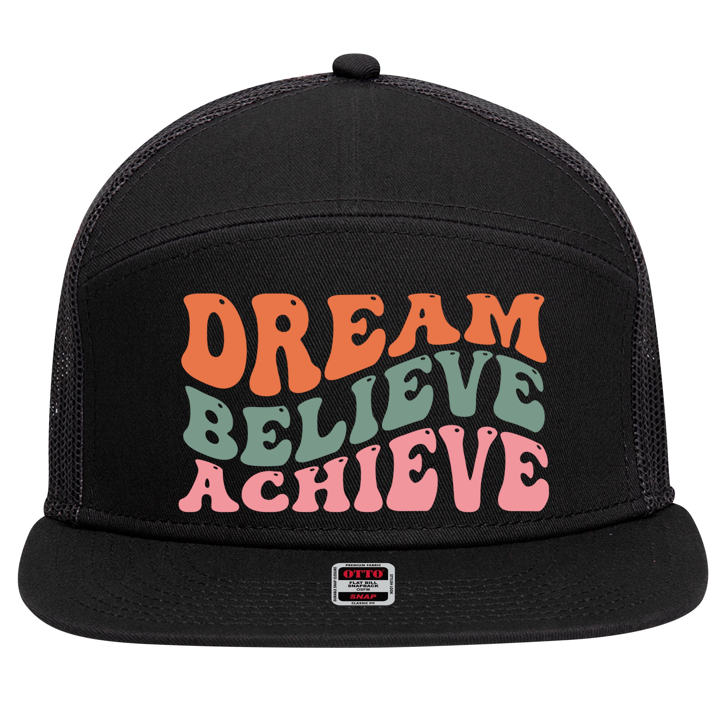 Dream Believe Achieve Retro Quote 7 Panel Mesh Trucker Snapback Hat