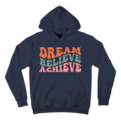 Dream Believe Achieve Retro Quote Tall Hoodie