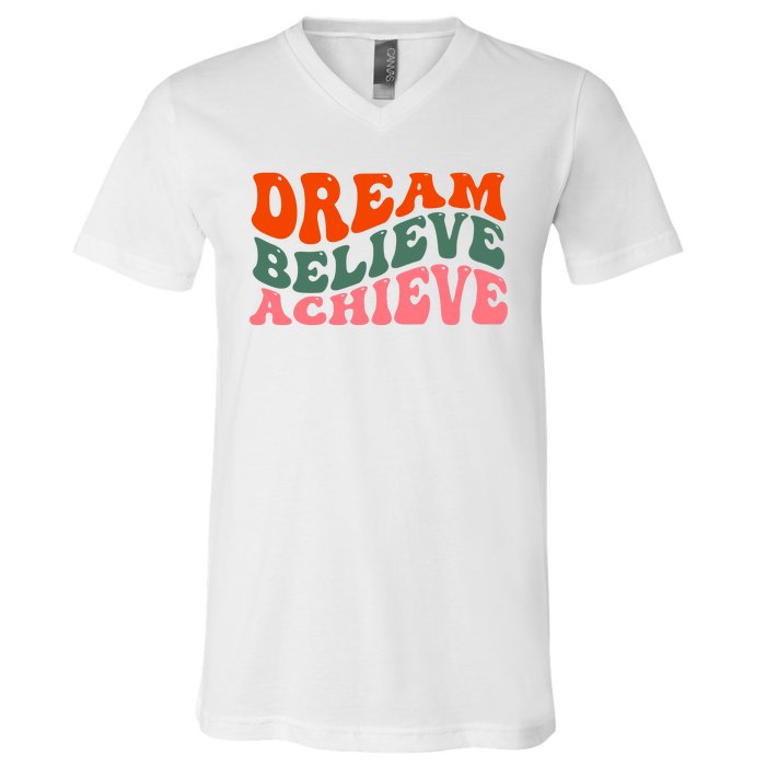 Dream Believe Achieve Retro Quote V-Neck T-Shirt