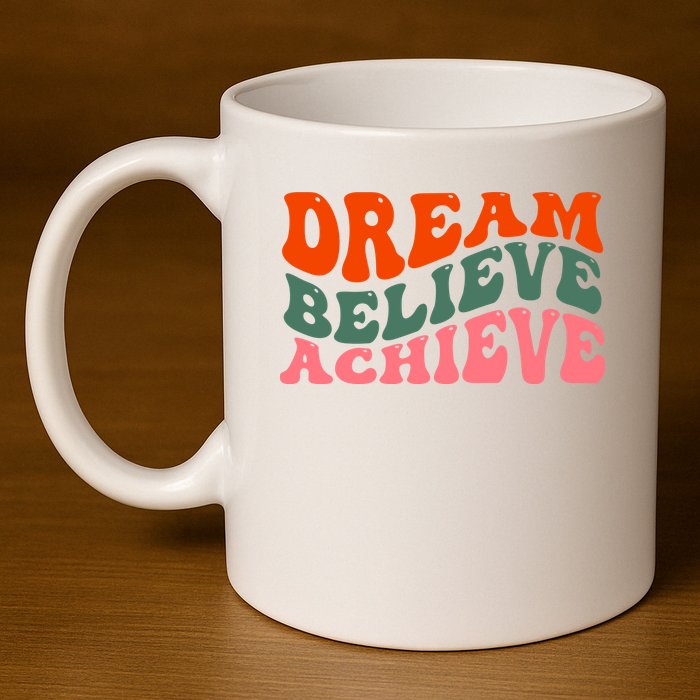 Dream Believe Achieve Retro Quote 11oz C Handle Ceramic Mug