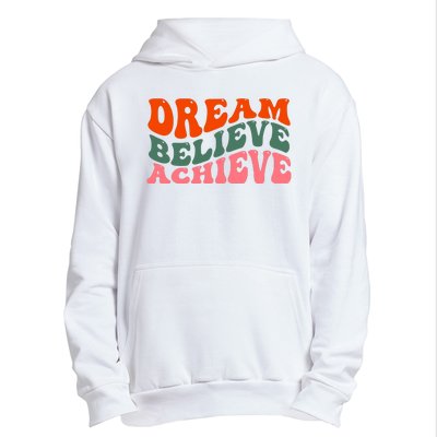 Dream Believe Achieve Retro Quote Urban Pullover Hoodie