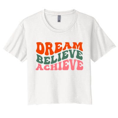 Dream Believe Achieve Retro Quote Crop Top