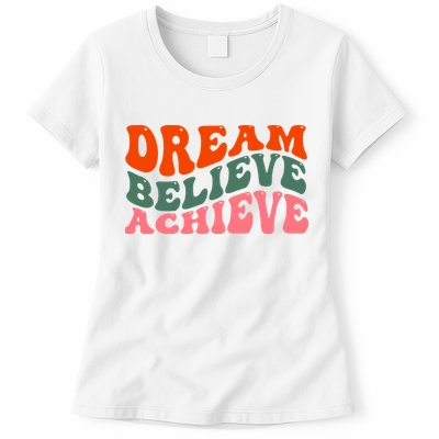 Dream Believe Achieve Retro Quote Womens T-Shirt
