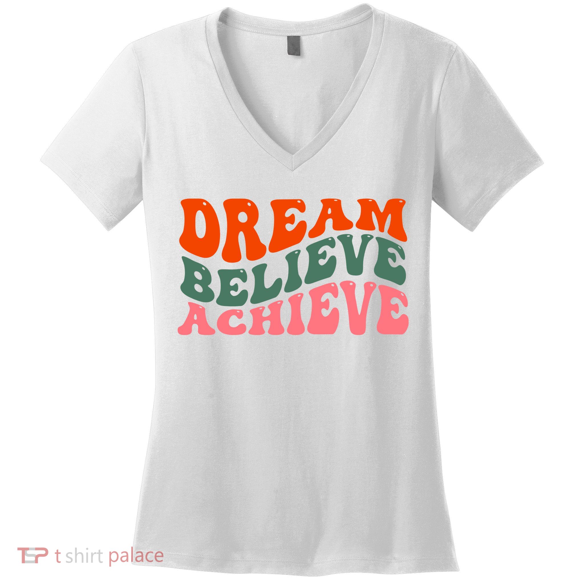 Dream Believe Achieve Retro Quote Women's V-Neck T-Shirt
