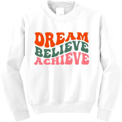 Dream Believe Achieve Retro Quote Kids Sweatshirt