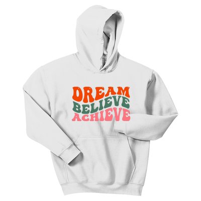 Dream Believe Achieve Retro Quote Kids Hoodie