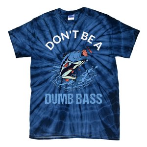 DonT Be A Dumb Bass Tie-Dye T-Shirt