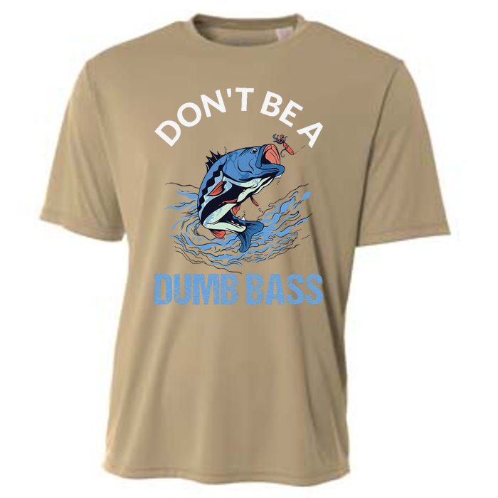 DonT Be A Dumb Bass Cooling Performance Crew T-Shirt