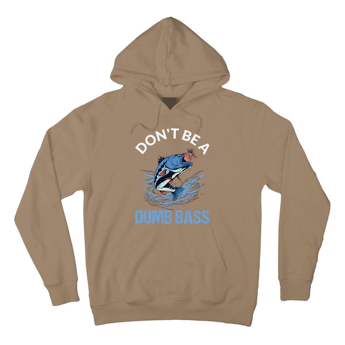 DonT Be A Dumb Bass Hoodie