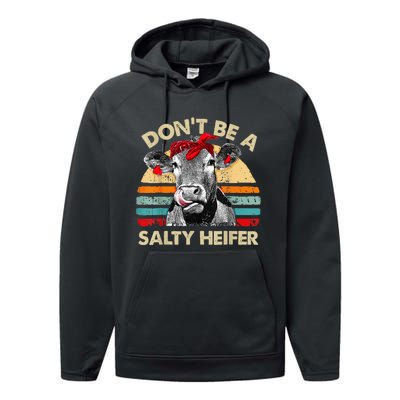 Don't Be a Salty Heifer Cute Highland Cow Lover Vintage Farm Performance Fleece Hoodie