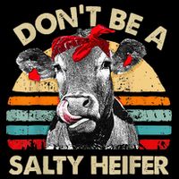 Don't Be a Salty Heifer Cute Highland Cow Lover Vintage Farm T-Shirt
