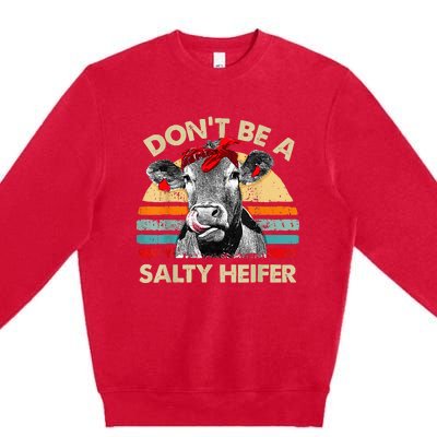 Don't Be a Salty Heifer Cute Highland Cow Lover Vintage Farm Premium Crewneck Sweatshirt