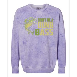 DonT Be A Dumb Bass Funny Fishing Saying Fisherman Colorblast Crewneck Sweatshirt