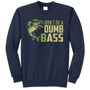 DonT Be A Dumb Bass Funny Fishing Saying Fisherman Sweatshirt