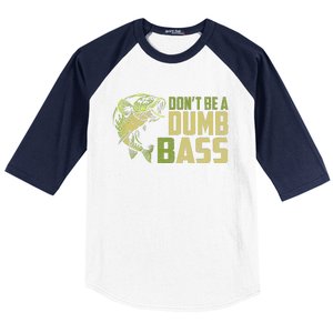 DonT Be A Dumb Bass Funny Fishing Saying Fisherman Baseball Sleeve Shirt