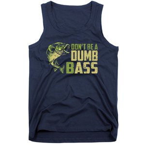 DonT Be A Dumb Bass Funny Fishing Saying Fisherman Tank Top