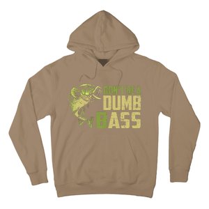 DonT Be A Dumb Bass Funny Fishing Saying Fisherman Hoodie