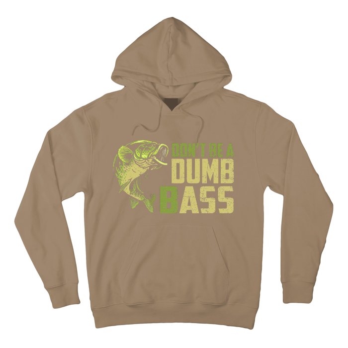 DonT Be A Dumb Bass Funny Fishing Saying Fisherman Hoodie