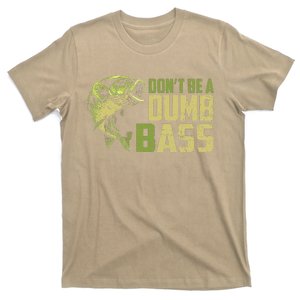 DonT Be A Dumb Bass Funny Fishing Saying Fisherman T-Shirt