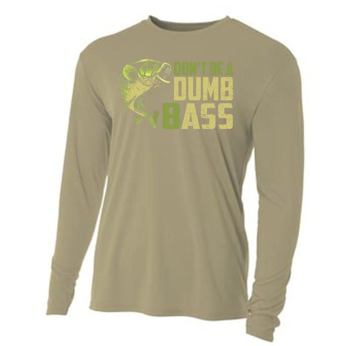 DonT Be A Dumb Bass Funny Fishing Saying Fisherman Cooling Performance Long Sleeve Crew