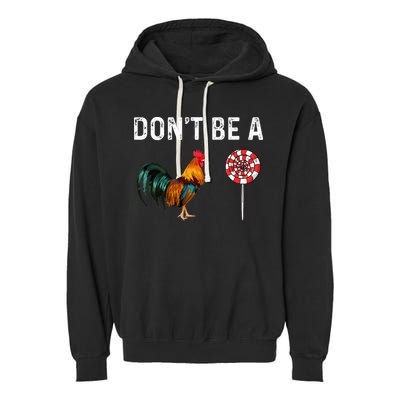 Don't Be A Cock Sucker Sarcastic Garment-Dyed Fleece Hoodie