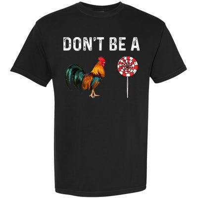 Don't Be A Cock Sucker Sarcastic Garment-Dyed Heavyweight T-Shirt