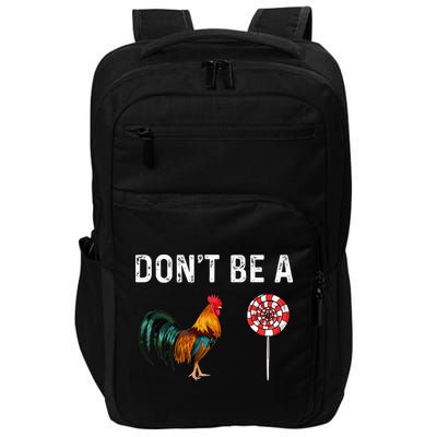 Don't Be A Cock Sucker Sarcastic Impact Tech Backpack