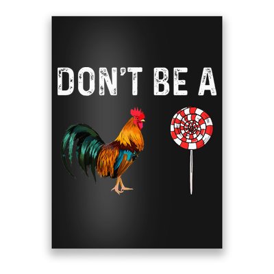 Don't Be A Cock Sucker Sarcastic Poster