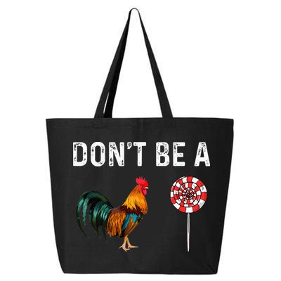 Don't Be A Cock Sucker Sarcastic 25L Jumbo Tote